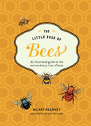 The Little Book of Bees: An Illustrated Guide to the Extraordinary Lives of Bees