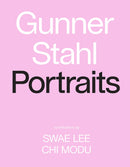 Gunner Stahl: Portraits : I Have So Much To Tell You