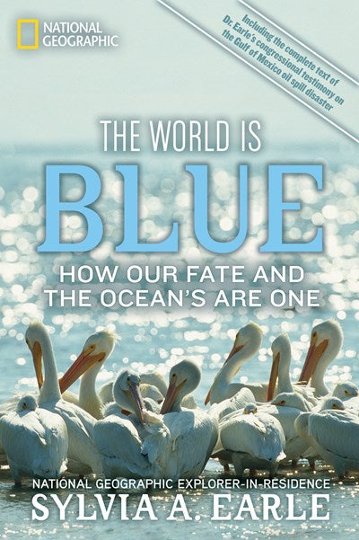 World Is Blue, The: How Our Fate and the Ocean's Are One