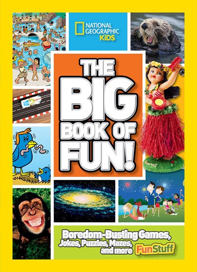 Big Book of Fun!, The: Boredom-Busting Games, Jokes, Puzzles, Mazes, and More Fun Stuff