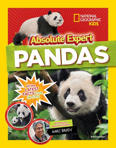 Absolute Expert: Pandas : All the Latest Facts From the Field With National Geographic Explorer Mark Brody