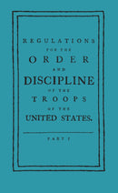 Regulations for the Order and Discipline of the Troops of the United States