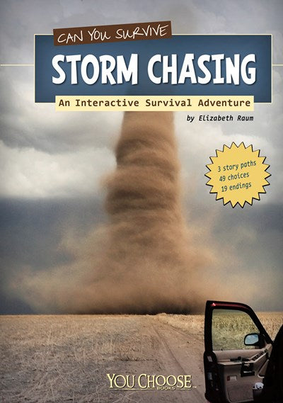 Can You Survive Storm Chasing?: An Interactive Survival Adventure