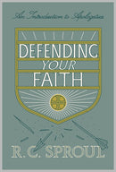 Defending Your Faith: An Introduction to Apologetics (Redesign) (New edition)