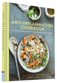 The Anti-Inflammation Cookbook: The Delicious Way to Reduce Inflammation and Stay Healthy (Anti-Inflammatory Diet Cookbook, Keto Cookbook, Celiac Cookbook, Whole30 Cookbook, Keto Diet Books)