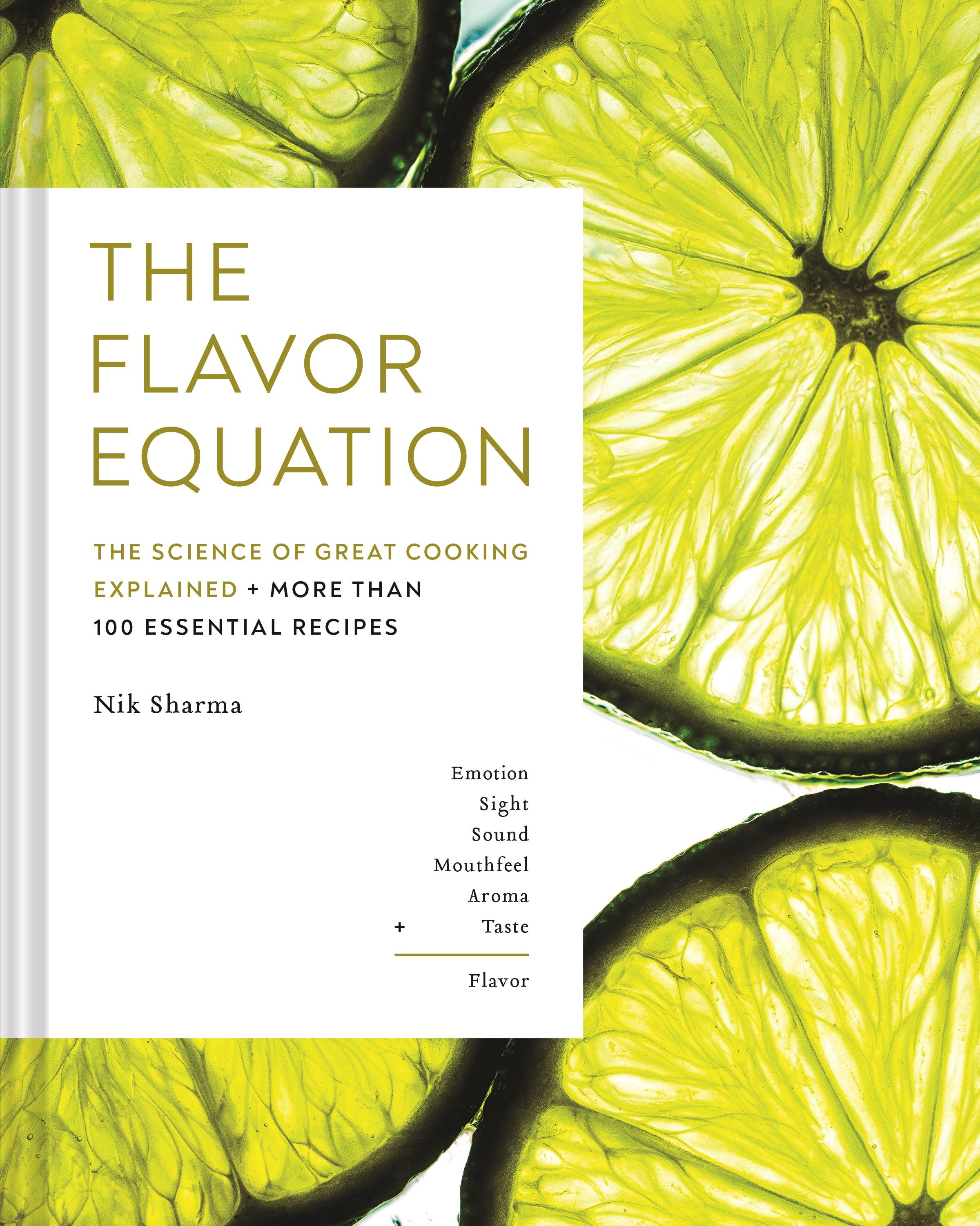 The Flavor Equation: The Science of Great Cooking Explained + More Than 100 Essential Recipes