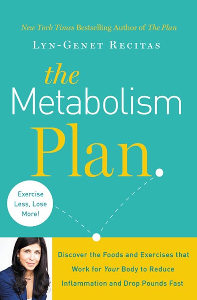 The Metabolism Plan: Discover the Foods and Exercises that Work for Your Body to Reduce Inflammation and Drop Pounds Fast