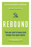 Rebound: Train Your Mind to Bounce Back Stronger from Sports Injuries