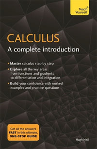 Calculus: A Complete Introduction: Teach Yourself