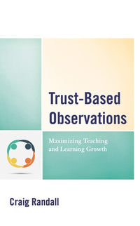 Trust-Based Observations: Maximizing Teaching and Learning Growth