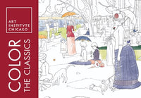 Color the Classics: The Art Institute of Chicago : Art Institute of Chicago