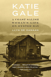 Katie Gale: A Coast Salish Woman's Life on Oyster Bay