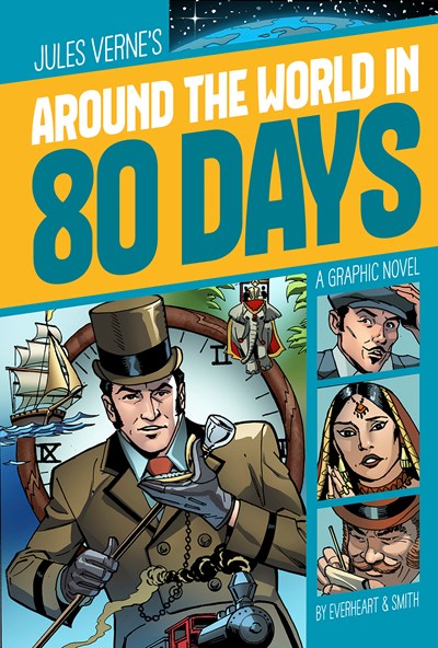 Around the World in 80 Days: A Graphic Novel