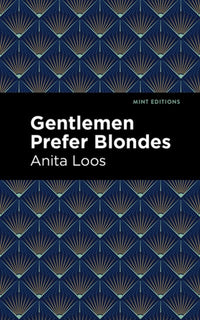 Gentlemen Prefer Blondes: The Intimate Diary of a Professional Lady