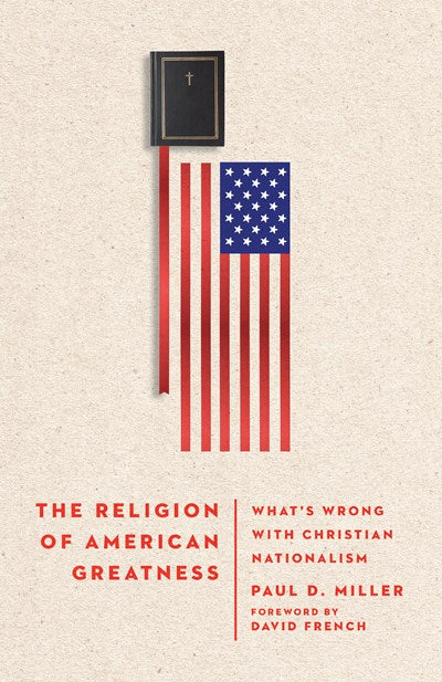 The Religion of American Greatness, What’s Wrong with Christian Nationalism: https://www.ivpress.com/discussion-guides/all-discussion-guides