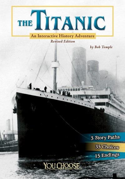 The Titanic: An Interactive History Adventure (Revised)