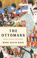 The Ottomans: Khans, Caesars, and Caliphs