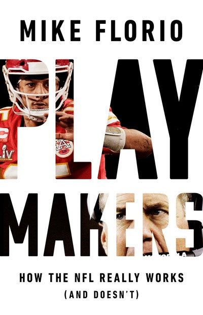 Playmakers: How the NFL Really Works (And Doesn't)