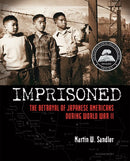 Imprisoned: The Betrayal of Japanese Americans during World War II