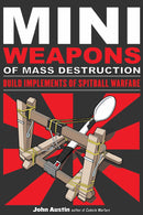 Mini Weapons of Mass Destruction: Build Implements of Spitball Warfare