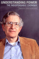 Understanding Power: The Indispensible Chomsky