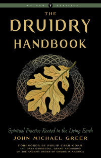 Druidry Handbook: Spiritual Practice Rooted in the Living Earth