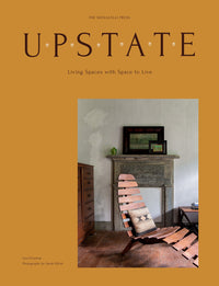 Upstate: Living Spaces with Space to Live