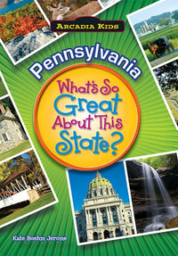 Pennsylvania: What's So Great About This State?