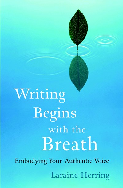 Writing Begins with the Breath: Embodying Your Authentic Voice