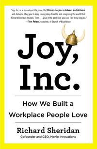 Joy, Inc.: How We Built a Workplace People Love