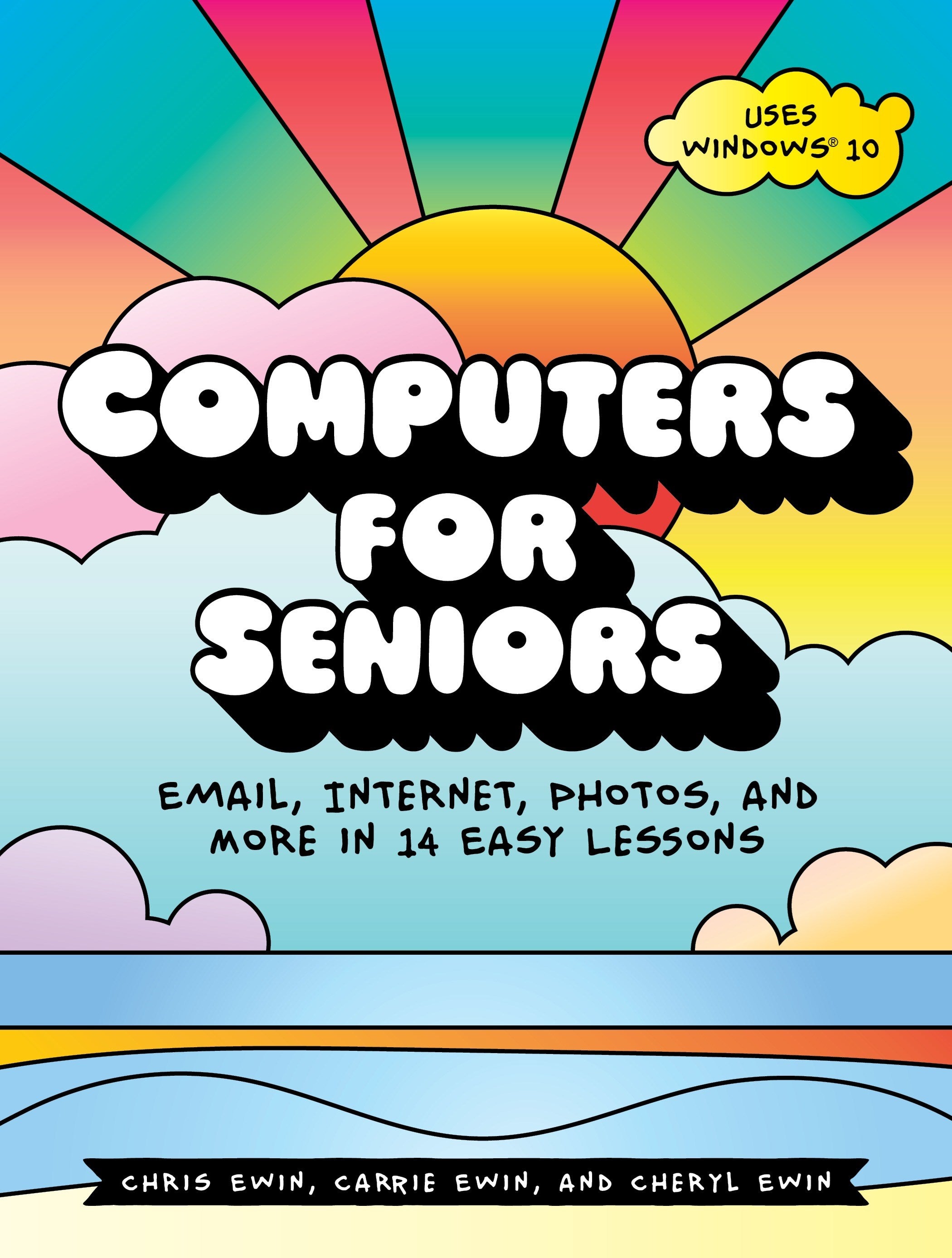 Computers for Seniors: Email, Internet, Photos, and More in 14 Easy Lessons