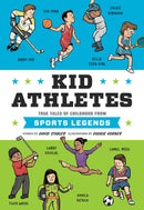 Kid Athletes: True Tales of Childhood from Sports Legends