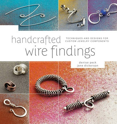 Handcrafted Wire Findings: Techniques and Designs for Custom Jewelry Components