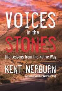 Voices in the Stones: Life Lessons from the Native Way