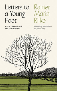 Letters to a Young Poet: A New Translation and Commentary