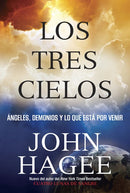 Los Tres Cielos: Angeles, Demonios y Lo Que Esta por Venir