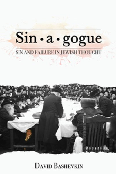 Sin•a•gogue: Sin and Failure in Jewish Thought