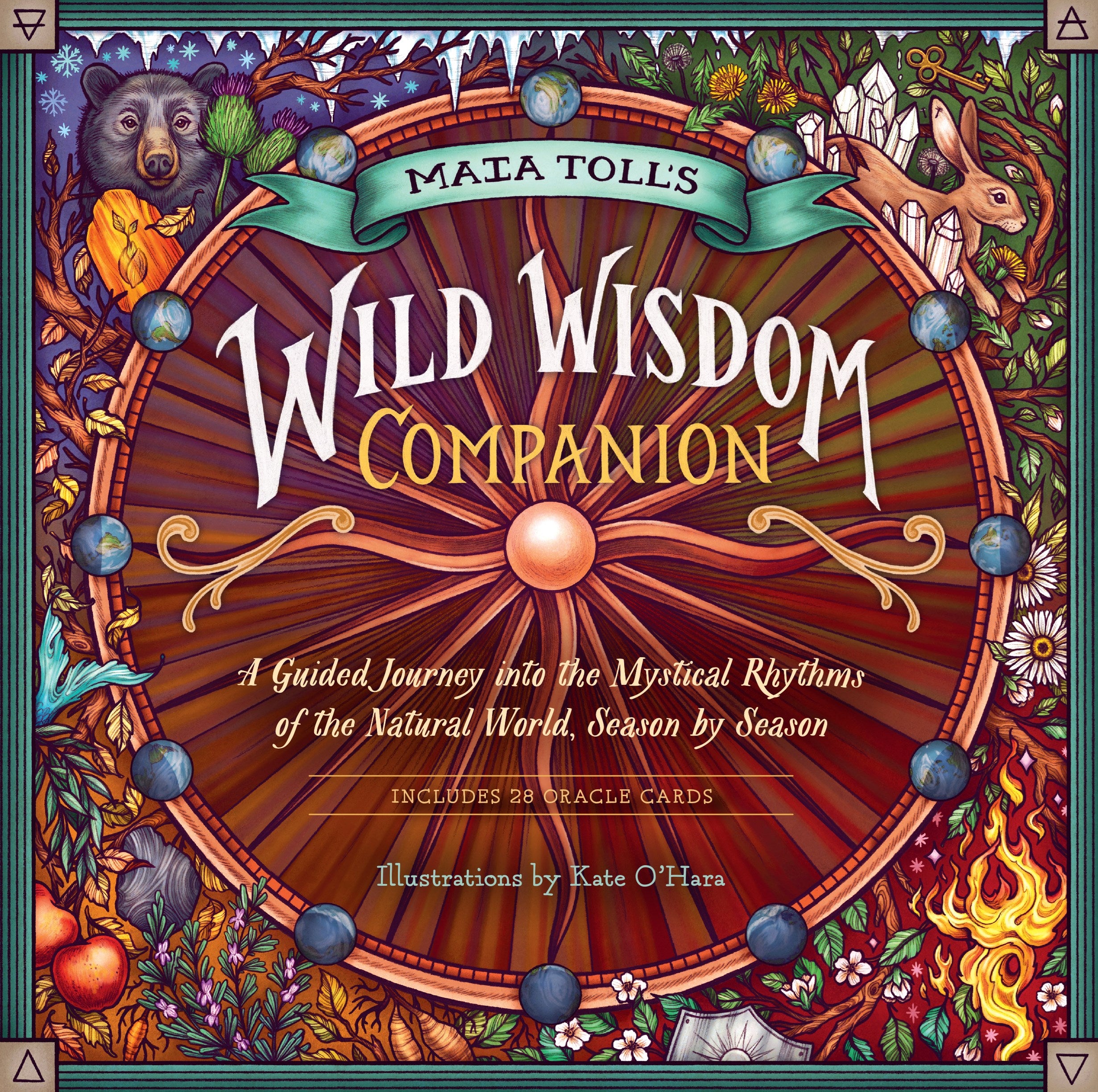 Maia Toll's Wild Wisdom Companion: A Guided Journey into the Mystical Rhythms of the Natural World, Season by Season