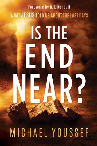 Is The End Near?: What Jesus Told Us About the Last Days