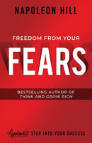 Freedom from Your Fears: Step Into Your Success