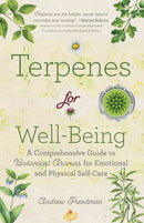 Terpenes for Well-Being: A Comprehensive Guide to Botanical Aromas for Emotional and Physical Self-Care (Natural Herbal Remedies Aromatherapy Guide)