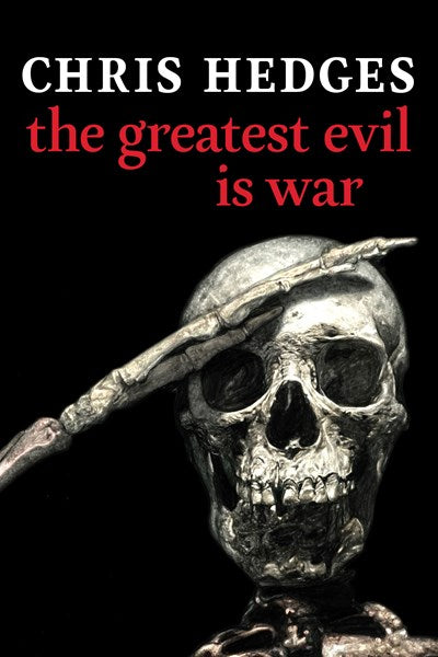 The Greatest Evil is War