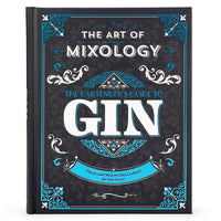 The Art of Mixology: Bartender's Guide to Gin : Classic and Modern-Day Cocktails for Gin Lovers