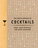 The Encyclopedia of Cocktails: Over 1,000 Cocktails for Every Occasion