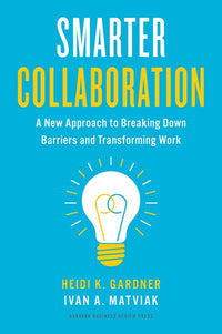 Smarter Collaboration: A New Approach to Breaking Down Barriers and Transforming Work