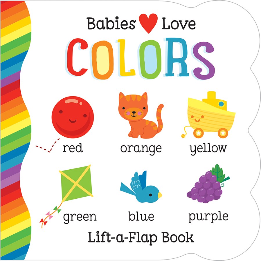 Babies Love Colors: Chunky Lift a Flap