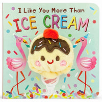 I Like You More Than Ice Cream: Finger Puppet Book