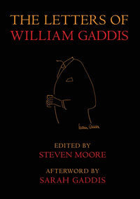 The Letters of William Gaddis: Revised Edition