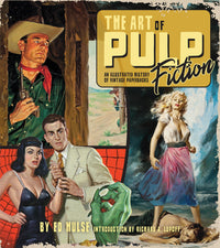 The Art of Pulp Fiction: An Illustrated History of Vintage Paperbacks