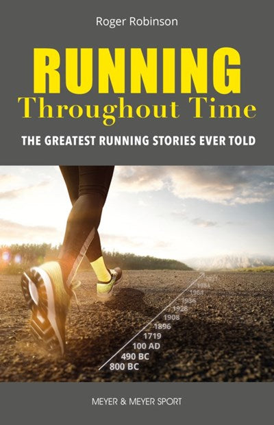 Running Throughout Time: The Greatest Running Stories Ever Told